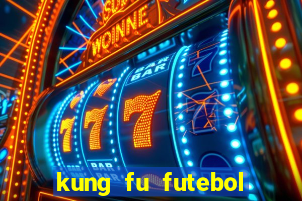 kung fu futebol clube filme completo dublado download via mega